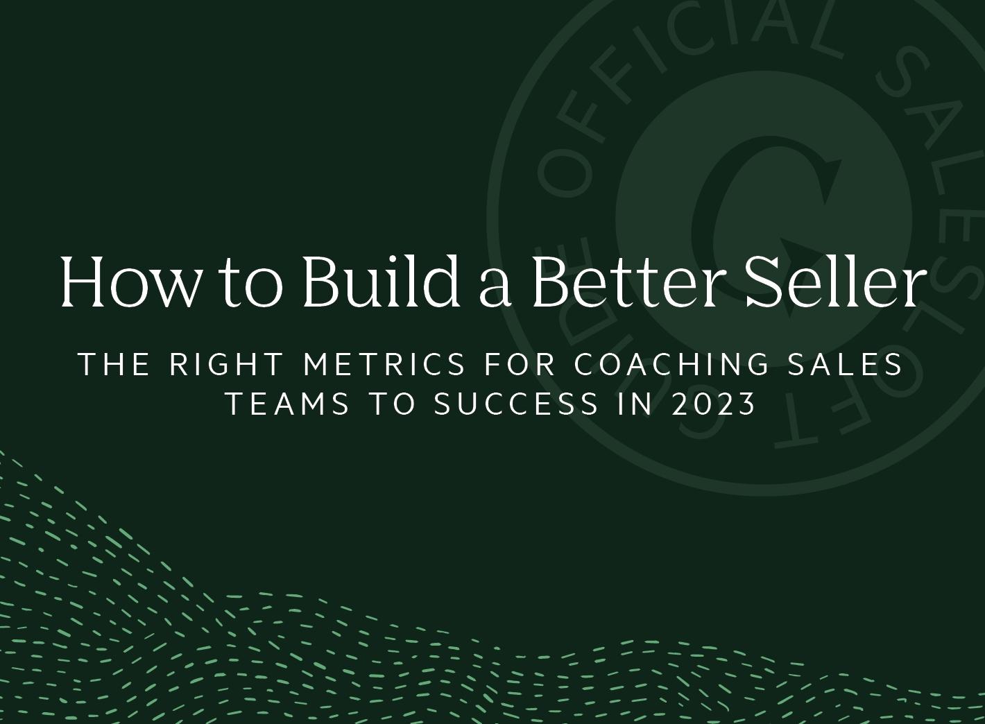 "Build a better seller"