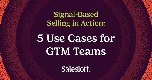 Signal-Based Selling: 5 Use Cases for GTM Teams Hero Graphic