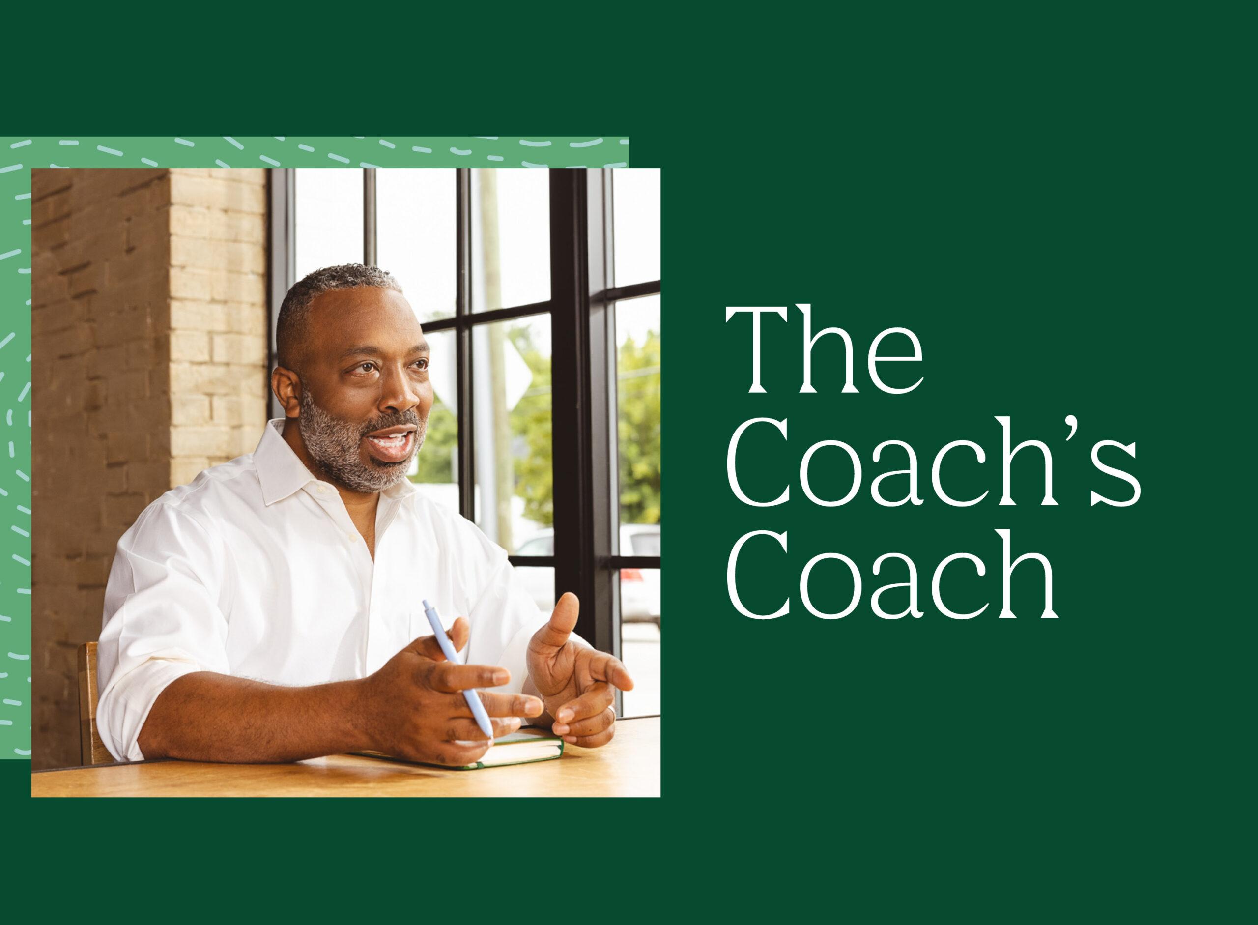 "The Coach's Coach"